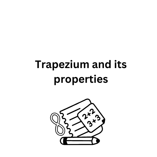 Trapezium and its properties 